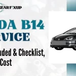 Honda B14 Service [What Is Included & Checklist, Cost]