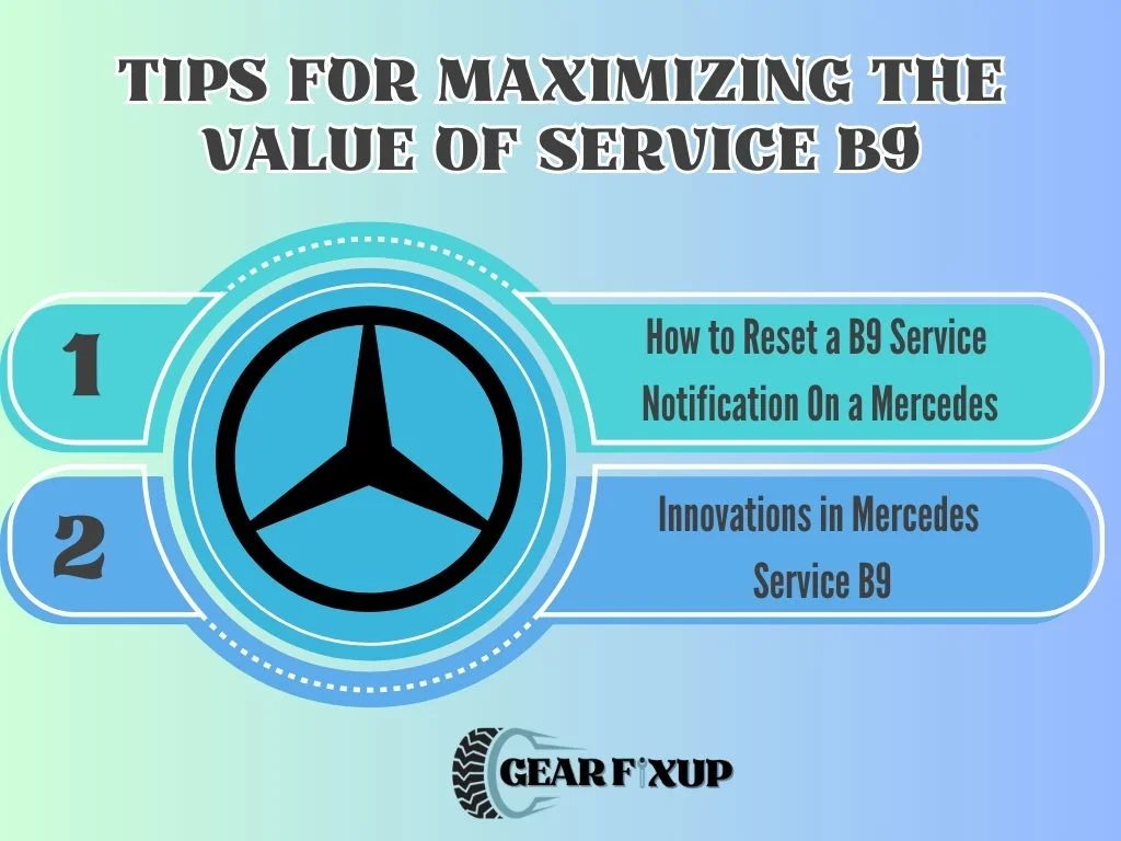 Tips for Maximizing the Value of Service B9