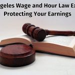 Los Angeles Wage and Hour Law Experts: Protecting Your Earnings